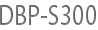 DBP-S300