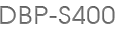 DBP-S400