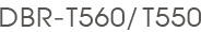 DBR-T560/T550
