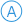 Ⓐ