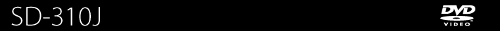 SD-310J DVD VIDEO