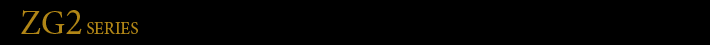 ZG2 SERIES