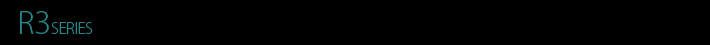 R3 SERIES
