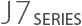 J7 SERIES