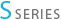 S SERIES