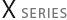 X SERIES
